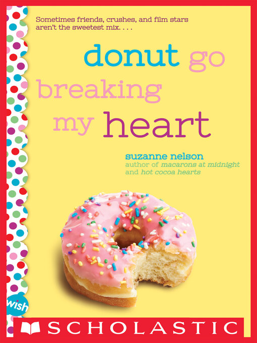 Title details for Donut Go Breaking My Heart by Suzanne Nelson - Wait list